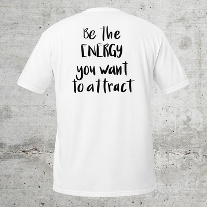 Be.the.energy // Unisex T-Shirt // Print (Back)