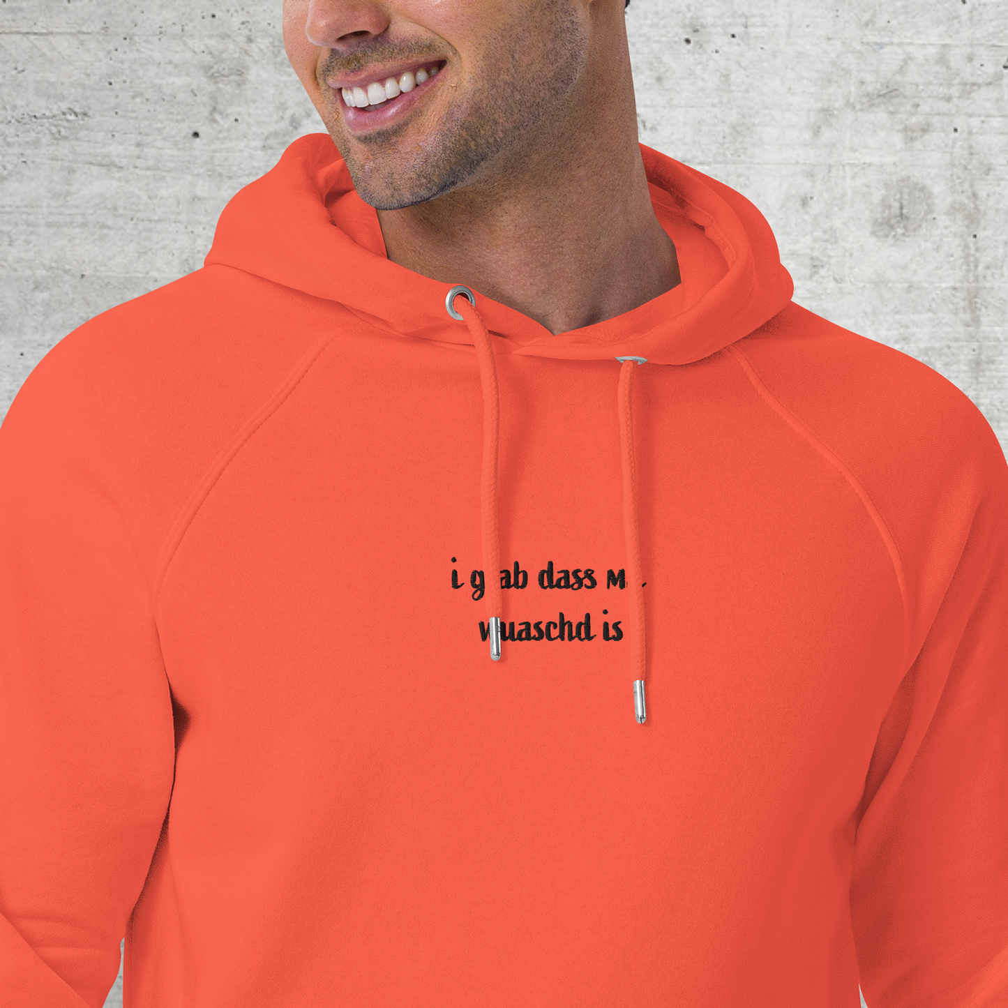 i.glab.dass.ma.wuaschd.is // Unisex Hoodie // Stick (Front + Arm) + Print (Back)