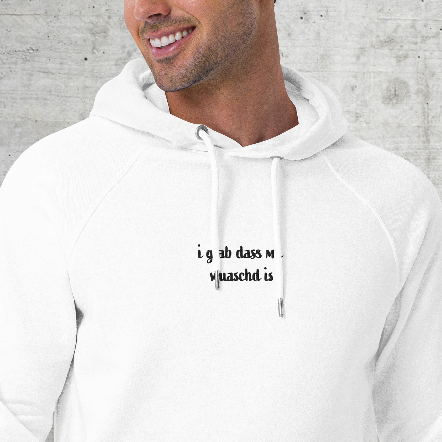 i.glab.dass.ma.wuaschd.is // Unisex Hoodie // Stick (Front + Arm) + Print (Back)