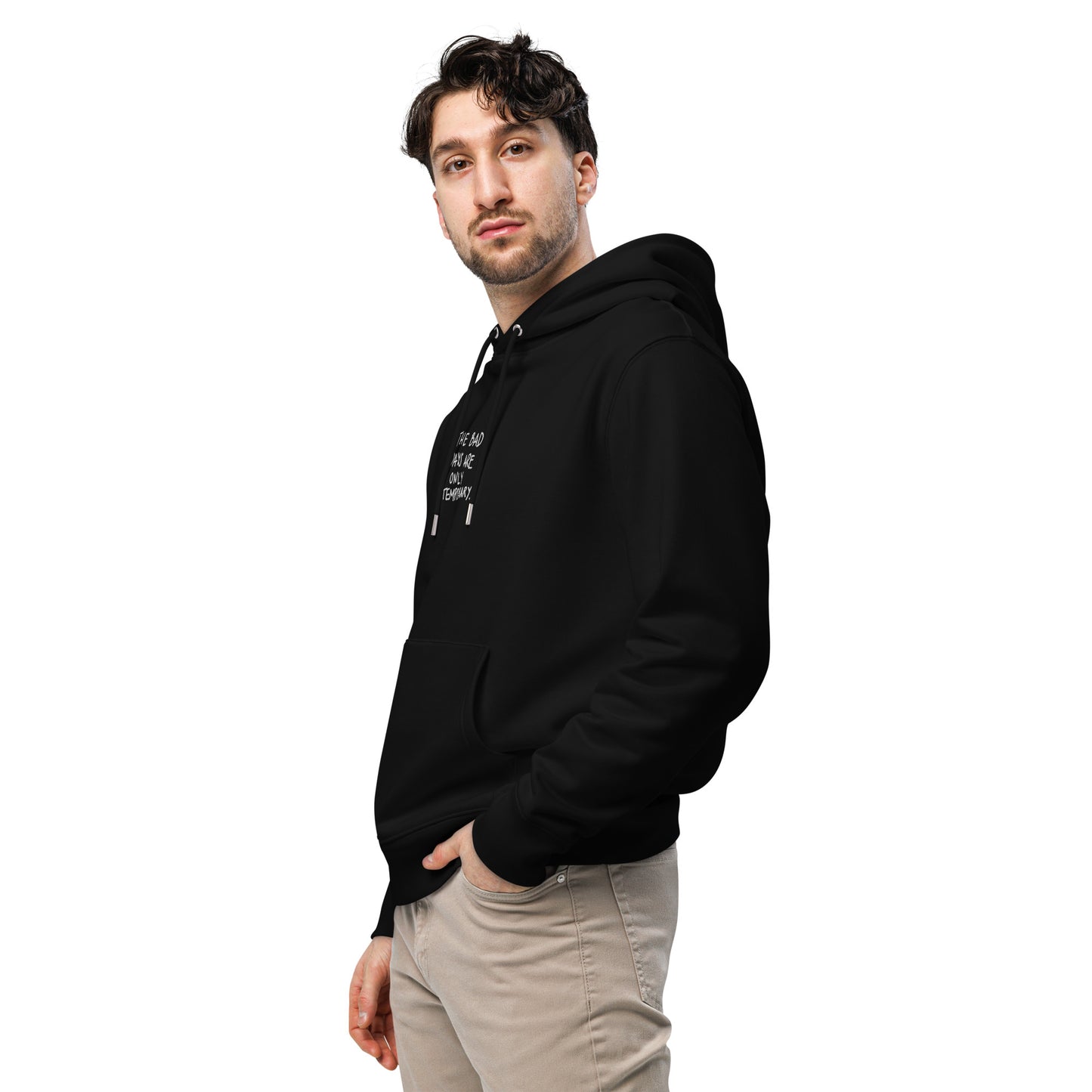 Bad.Days.Are.Temporary. // Umweltfreundlicher Unisex-Kapuzenpullover // Stick (Front + Arm)