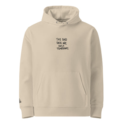 Bad.Days.Are.Temporary. // Umweltfreundlicher Unisex-Kapuzenpullover // Stick (Front + Arm)