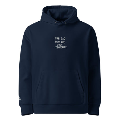 Bad.Days.Are.Temporary. // Umweltfreundlicher Unisex-Kapuzenpullover // Stick (Front + Arm)