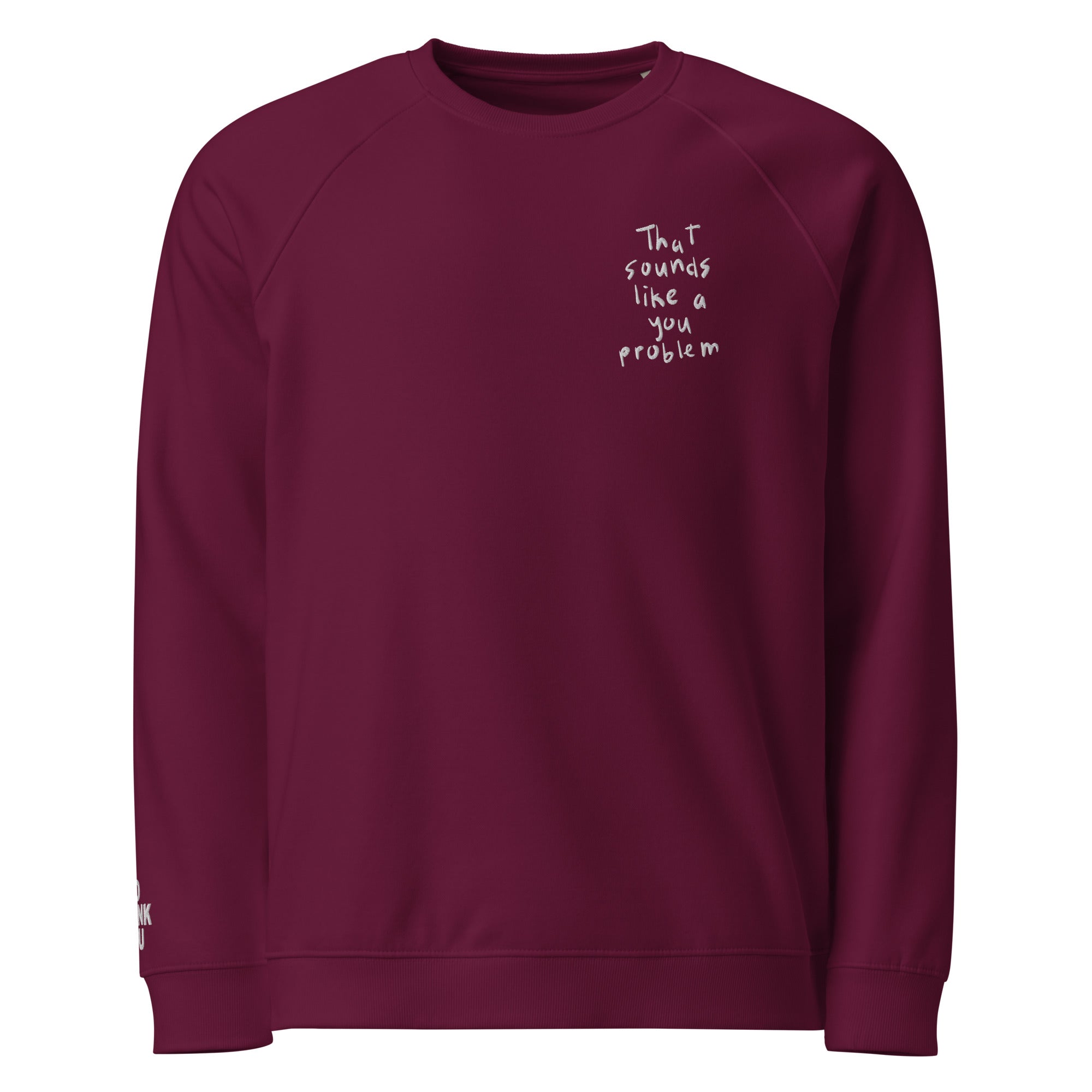 that.sounds.like.a.you.problem. // Unisex Bio-Raglan-Pullover // Stick (Front + Arm)